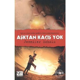 AŞKTAN KAÇIŞ YOK - JENNIFER ECHOLS