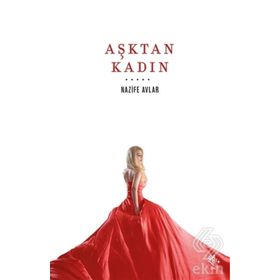 Aşktan Kadın - Nazife Avlar
