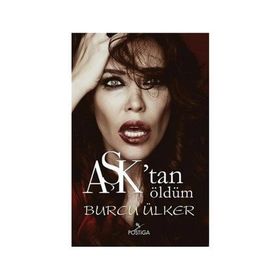 Aşk’tan Öldüm - Burcu Ülker