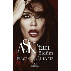 Aşk’tan Öldüm - Burcu Ülker