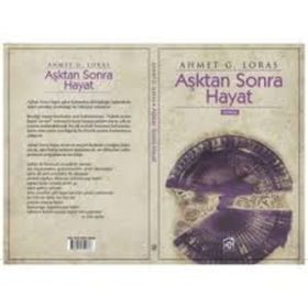 AŞKTAN SONRA HAYAT - AHMET G. LORAS