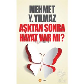 Aşktan Sonra Hayat Var Mı? - Mehmet Y. Yılmaz
