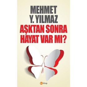 Aşktan Sonra Hayat Var Mı? - Mehmet Y. Yılmaz