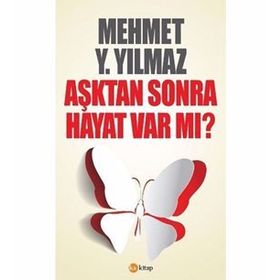 Aşktan Sonra Hayat Var Mı? - Mehmet Y. Yılmaz