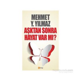 Aşktan Sonra Hayat Var Mı? - Mehmet Y. Yılmaz