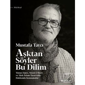 Aşktan Söyler Bu Dilim - Mustafa Tatcı