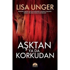 Aşktan Ya Da Korkudan - Lisa Unger