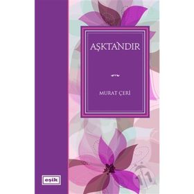AŞKTANDIR - MURAT ÇERİ