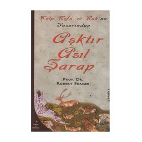Aşktır Asıl Şarap - Robert Frager