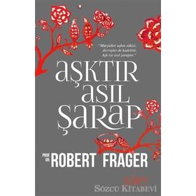 Aşktır Asıl Şarap - Robert Frager