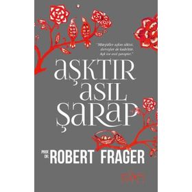 Aşktır Asıl Şarap - Robert Frager
