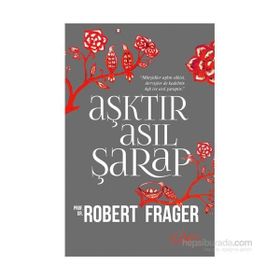 Aşktır Asıl Şarap - Robert Frager