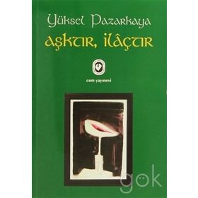 Aşktır İlaçtır - Yüksel Pazarkaya
