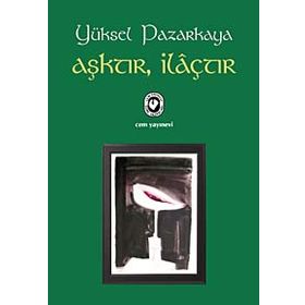 Aşktır İlaçtır - Yüksel Pazarkaya