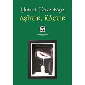 Aşktır İlaçtır - Yüksel Pazarkaya