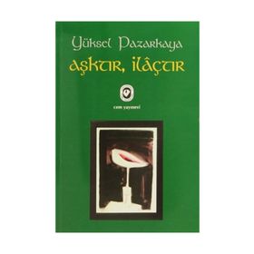 Aşktır İlaçtır - Yüksel Pazarkaya