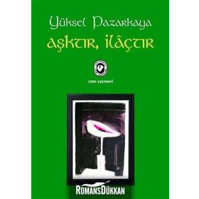 Aşktır İlaçtır - Yüksel Pazarkaya