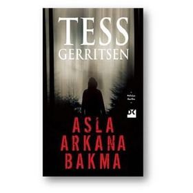 ASLA ARKANA BAKMA - TESS GERRITSEN