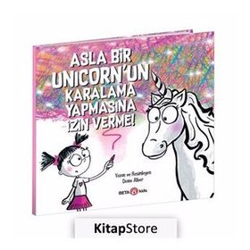 Asla Bir Unicorn'un Karalama Yapmasına İzin Verme - Diane Alber