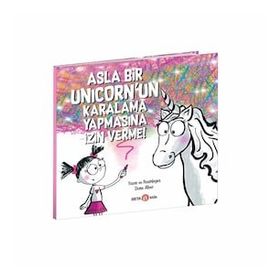 Asla Bir Unicorn'un Karalama Yapmasına İzin Verme - Diane Alber