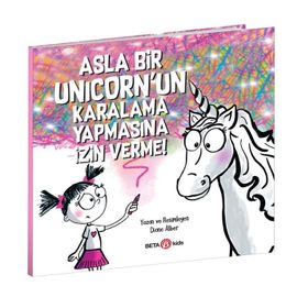 Asla Bir Unicorn'un Karalama Yapmasına İzin Verme - Diane Alber