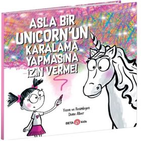 Asla Bir Unicorn'un Karalama Yapmasına İzin Verme - Diane Alber