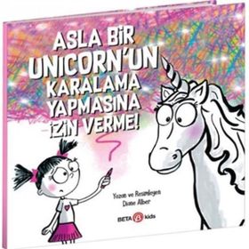 Asla Bir Unicorn'un Karalama Yapmasına İzin Verme - Diane Alber
