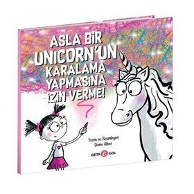 Asla Bir Unicorn'un Karalama Yapmasına İzin Verme - Diane Alber