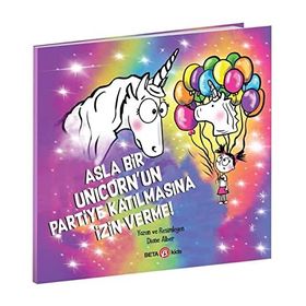 Asla Bir Unicorn'un Partiye Katılmasına İzin Verme - Diane Alber