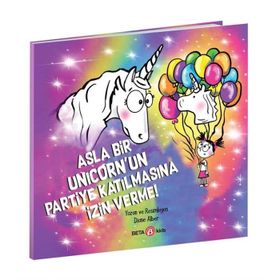 Asla Bir Unicorn'un Partiye Katılmasına İzin Verme - Diane Alber