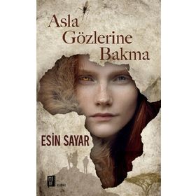 Asla Gözlerine Bakma - Esin Sayar