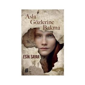 Asla Gözlerine Bakma - Esin Sayar