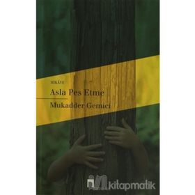 ASLA PES ETME - MUKADDER GEMICI