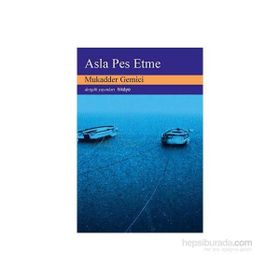 ASLA PES ETME - MUKADDER GEMICI