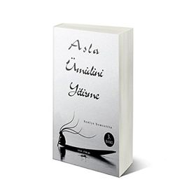 Asla Ümidini Yitirme - Seniye Şemsettin