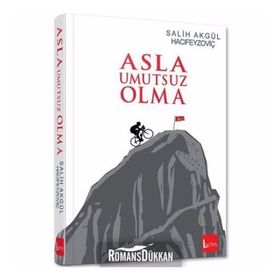 Asla Umutsuz Olma - Salih Akgül