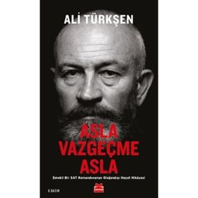 Asla Vazgeçme Asla - Ali Türkşen