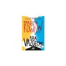 Asla Vazgeçme Ciltli - Rainbow Rowell