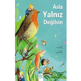 Asla Yalnız Değilsin - Elin Kelsey