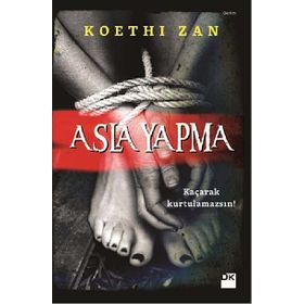 Asla Yapma - Koethi Zan