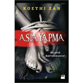 Asla Yapma - Koethi Zan