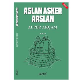 Aslan Asker Arslan - Alper Akçam