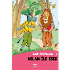 Aslan İle Eşşek - Ezop Masalları - 3