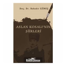 Aslan Kosalı'nın Şiirleri - Bahadır Güneş