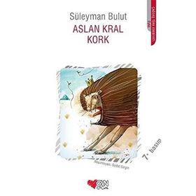 Aslan Kral Kork - Süleyman Bulut