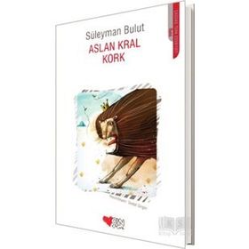 Aslan Kral Kork - Süleyman Bulut