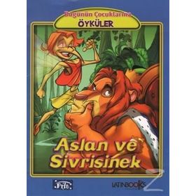 ASLAN VE SIVRISINEK - EZOP