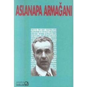 Aslanapa Armağanı - Ara Altun Selçuk Mülayim Zeki Sönmez