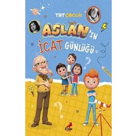 Aslan'ın İcat Günlüğü - Hüsniye Gülsev Koç