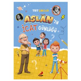Aslan'ın İcat Günlüğü - Hüsniye Gülsev Koç